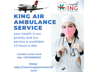 King Air Ambulance Service in Kolkata by King- Offer High-Tech Air Ambulance