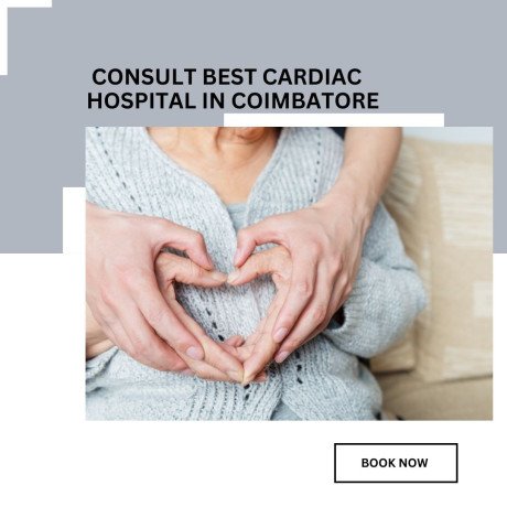 consult-best-cardiac-hospital-in-coimbatore-for-healthy-heart-big-0