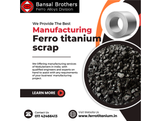 Where to Find Ferro Titanium Scrap? Explore Bansal Brothers' Offerings!