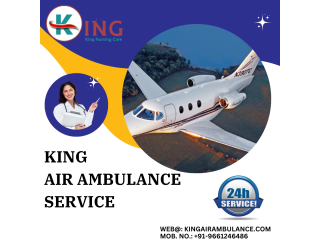 Get the Best Medical Facility Air Ambulance in Ahmedabad by King