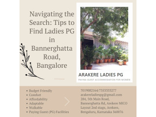 Navigating the Search: Tips to Find Ladies PG in Bannerghatta Road, Bangalore