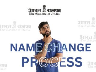 Official Name Change Process in India, Change of Name Services Online