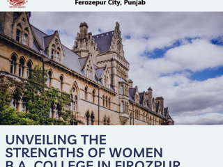 Unveiling the Strengths of Women B.A. College in Firozpur City