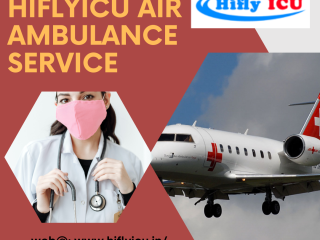 Air Ambulance Service in Cooch Behar by Hiflyicu- Intensive Care Facilities