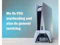 we-do-fix-issues-with-ps5-over-heating-and-servicing-small-0