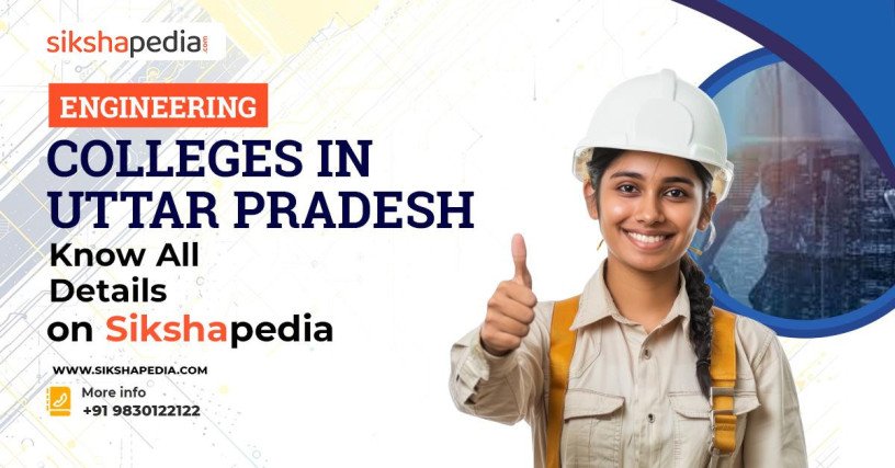 top-engineering-colleges-in-uttar-pradesh-2024-25-sikshapedia-big-0