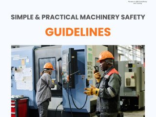 Simple and Practical Machinery Safety Guidelines for a Safer Workplace