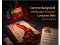 common-background-verification-mistakes-companies-make-small-0