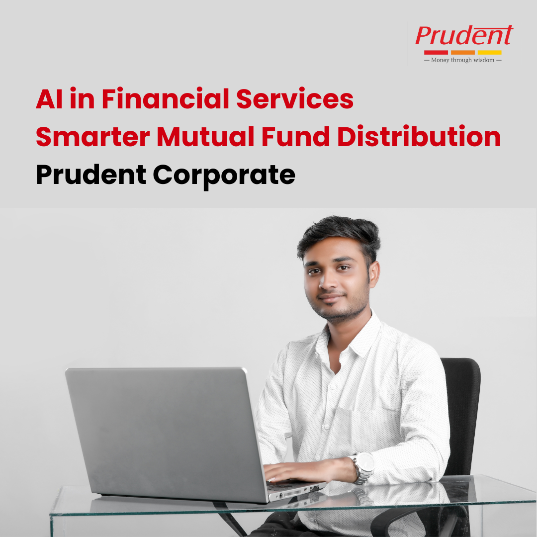 ai-in-financial-services-smarter-mutual-fund-distribution-prudent-corporate-big-0