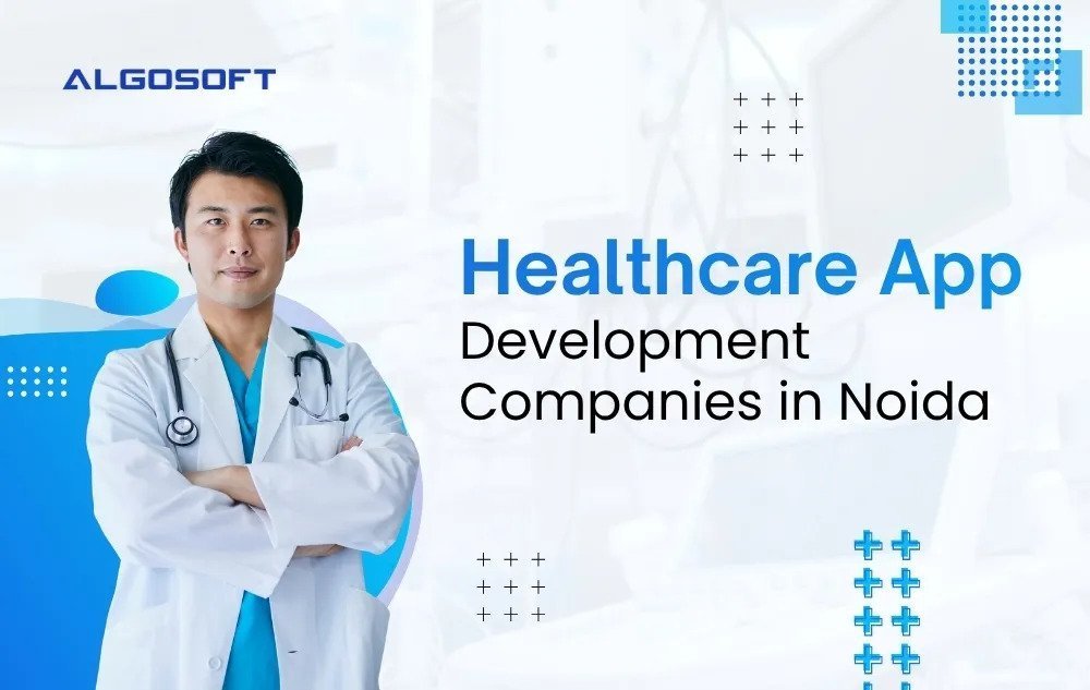 hire-a-healthcare-app-development-company-in-noida-big-0